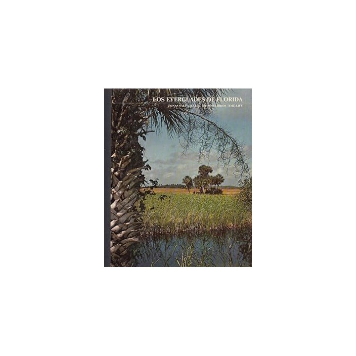 LOS EVERGLADES DE FLORIDA. ZONAS SALVAJES DEL MUNDO.